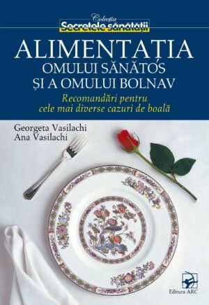 Alimentaţia omului sănătos şi a omului bolnav