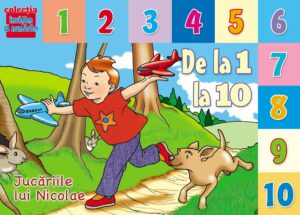 De la 1 la 10. Jucăriile lui Nicolae