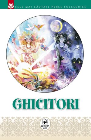 Ghicitori. Colecția “Cele mai căutate perle folclorice”