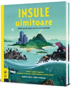 Insule uimitoare. Peste 100 de locuri care te vor surprinde