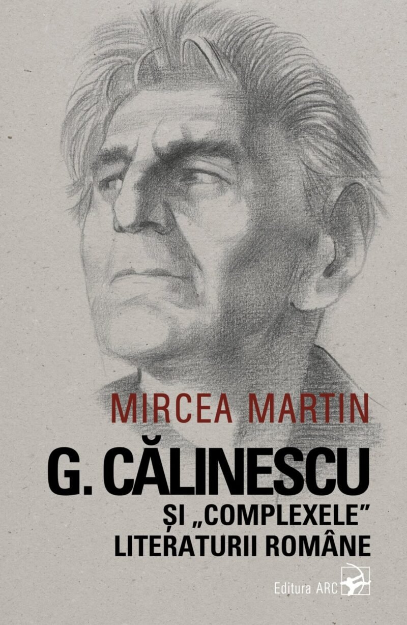 G. Călinescu și „complexele” literaturii române