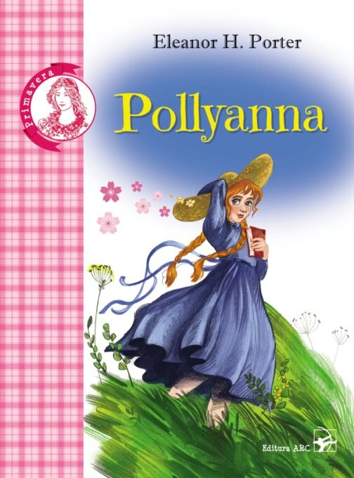 Pollyanna. Colecția Primavera