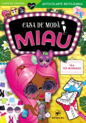 Casa de modă MIAU. Vila top-modelelor. Carte de colorat cu autocolante