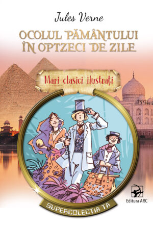 Ocolul pământului în optzeci de zile. Mari clasici ilustrați 