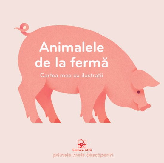 Animalele de la fermă. Cartea mea cu ilustrații