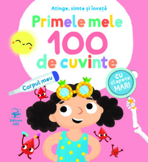 Primele mele 100 de cuvinte. Corpul meu