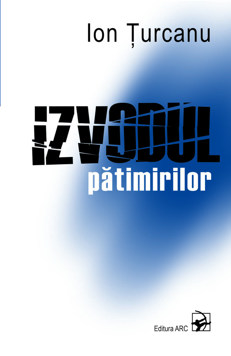 Izvodul pătimirilor. Roman-document