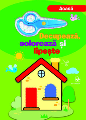 Decupează, colorează și lipește. Acasă