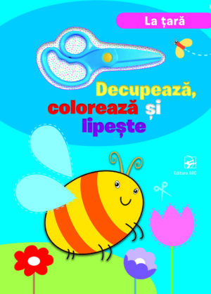 Decupează, colorează și lipește. La țară