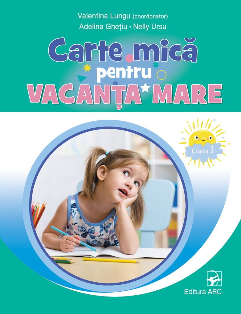 Carte mică pentru vacanța mare. Clasa 1