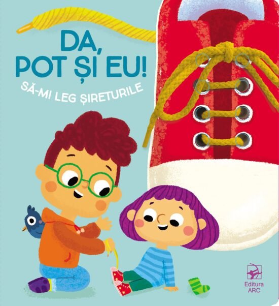 Da, pot și eu! Să-mi leg șireturile