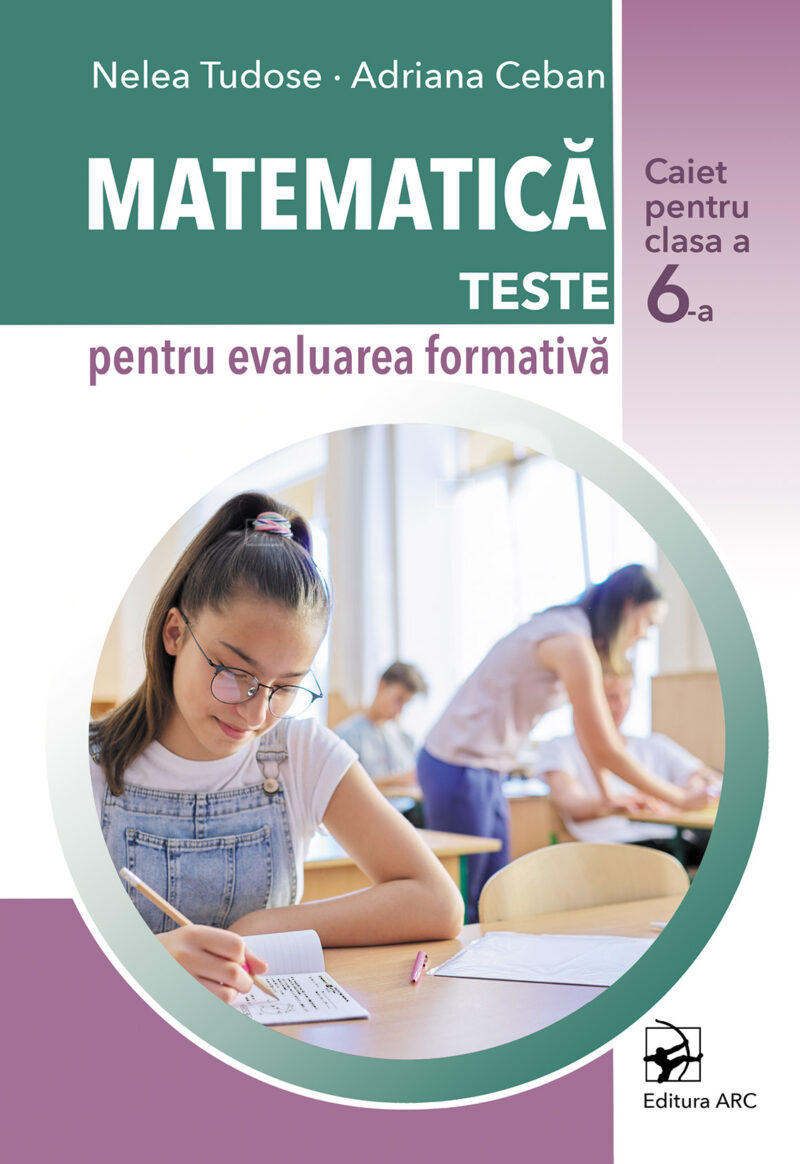 Matematică. Teste pentru evaluarea formativă. Caiet pentru clasa a 6-a