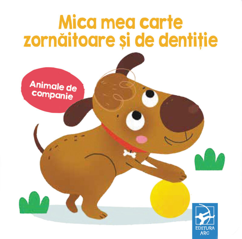 Animale de companie. Mica mea carte zornăitoare și de dentiție