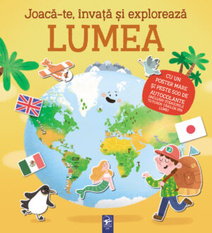Joacă-te, învață și explorează lumea