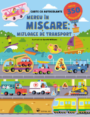 Mereu în mișcare: mijloace de transport